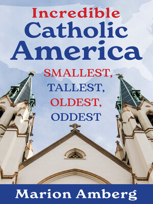 cover image of Incredible Catholic America